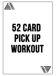 52 card pick up workout