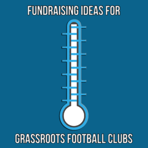 Fundraising ideas for grassroots football clubs