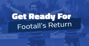 Get Ready For Footballs Return