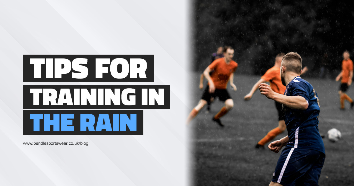 Tips For Football Training in the Rain Pendle